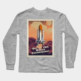 Out of this world Engineering!, NASA Space Shuttle — Vintage space poster Long Sleeve T-Shirt